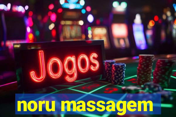 noru massagem